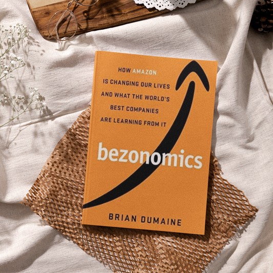 Bezonomics: How Amazon Is Changing Our Lives, and What the World's Companies Are Learning from It